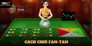 Cách Chơi Fan-Tan Tại 789BET Chuẩn Xác Nhất Cho Tân Binh