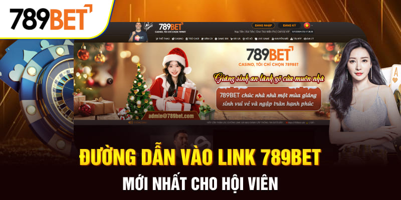 Link Vào 789BET Chuẩn Nhất Tháng 12/2024 Không Lo Chặn